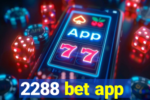 2288 bet app